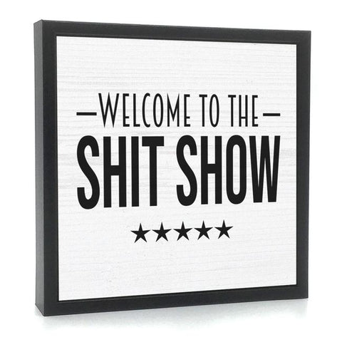 Welcome To The Sh-t Show | 'Chunky' Wood Sign - Tricia's Gems