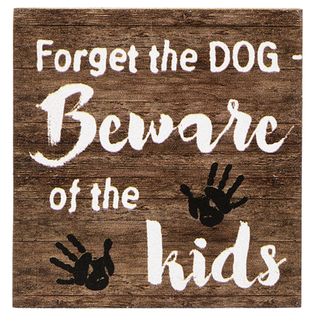 BLOCK TALK - FORGET THE DOG | Wall Sign - Tricia's Gems