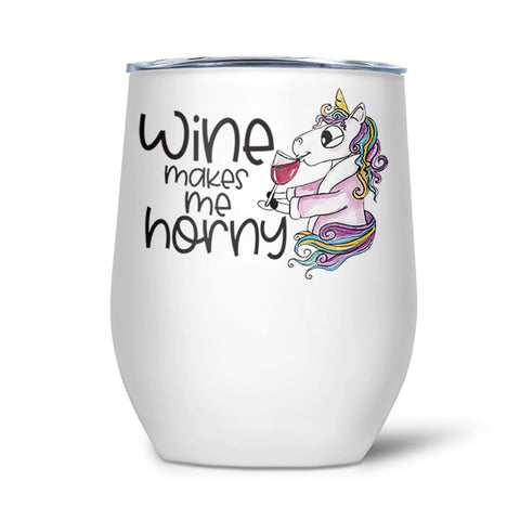 Wine Makes Me Horny | Tumbler - Tricia's Gems
