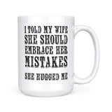 Embrace Your Mistakes mug by Pinetree Innovations with an inspirational message celebrating growth, resilience, and life's journey.