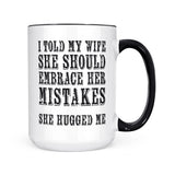 Embrace Your Mistakes mug by Pinetree Innovations with an inspirational message celebrating growth, resilience, and life's journey.