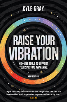 Raise Your Vibration new edition spiritual awakening book by Kyle Gray