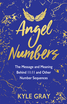 Angel Numbers book by Kyle Gray 1111 number meaning spiritual guide