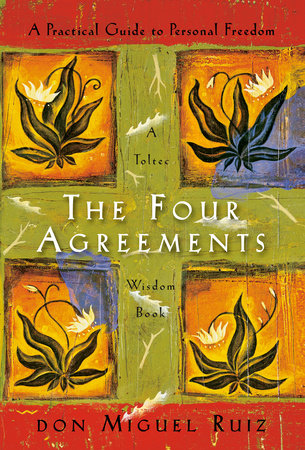 The Four Agreements hardcover book by don Miguel Ruiz