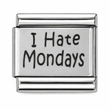 I Hate Mondays stainless steel Italian charm