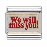 We Will Miss You stainless steel Italian charm
