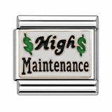 High Maintenance stainless steel Italian charm