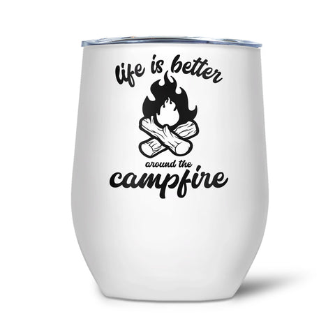 Life is Better Around the Campfire | Tumbler - Tricia's Gems