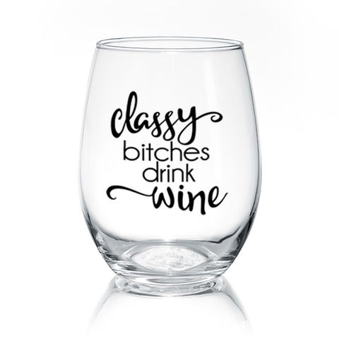 Classy B-tches | Wine Glass - Tricia's Gems