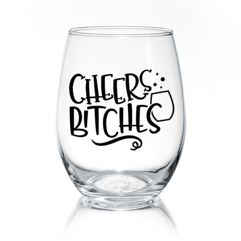 Cheers B-Tches | Wine Glass - Tricia's Gems
