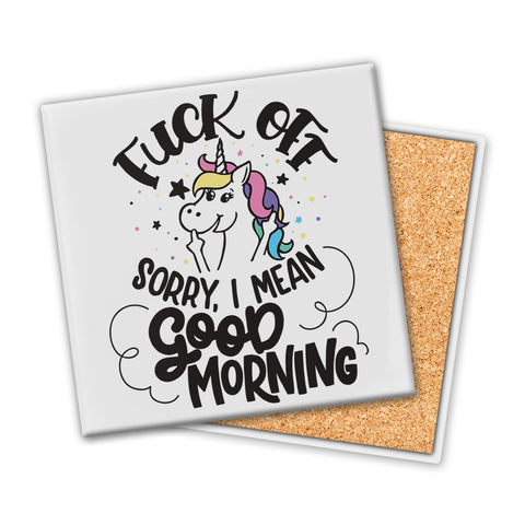 F--K Off, Sorry I Mean Good Morn | Coaster - Tricia's Gems
