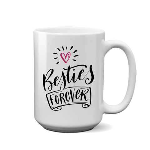 Besties Forever | 15oz Mug - Tricia's Gems