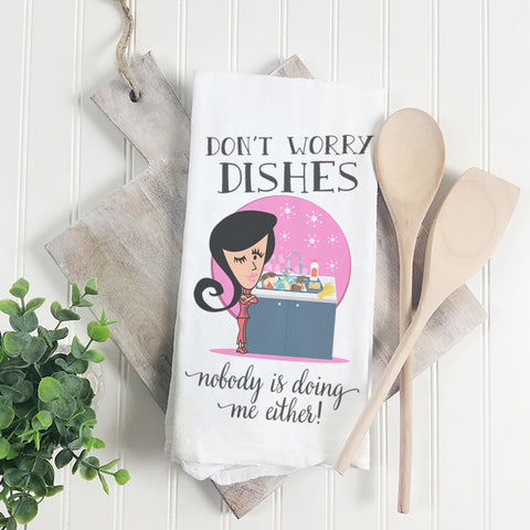 Don't Worry Dishes | Towel - Tricia's Gems