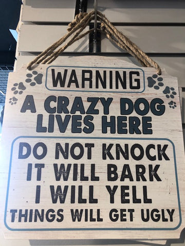 A Crazy Dog Lives Here- Sign - Tricia's Gems